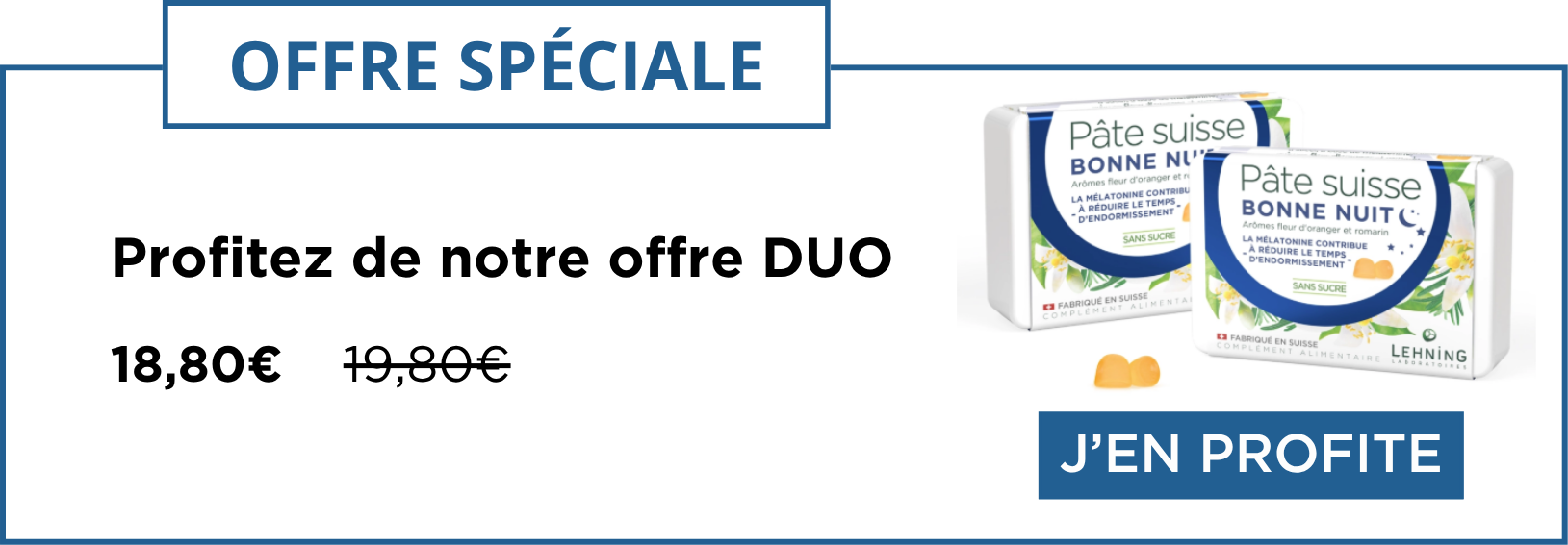 Promo DUO Pâte suisse Bonne nuit